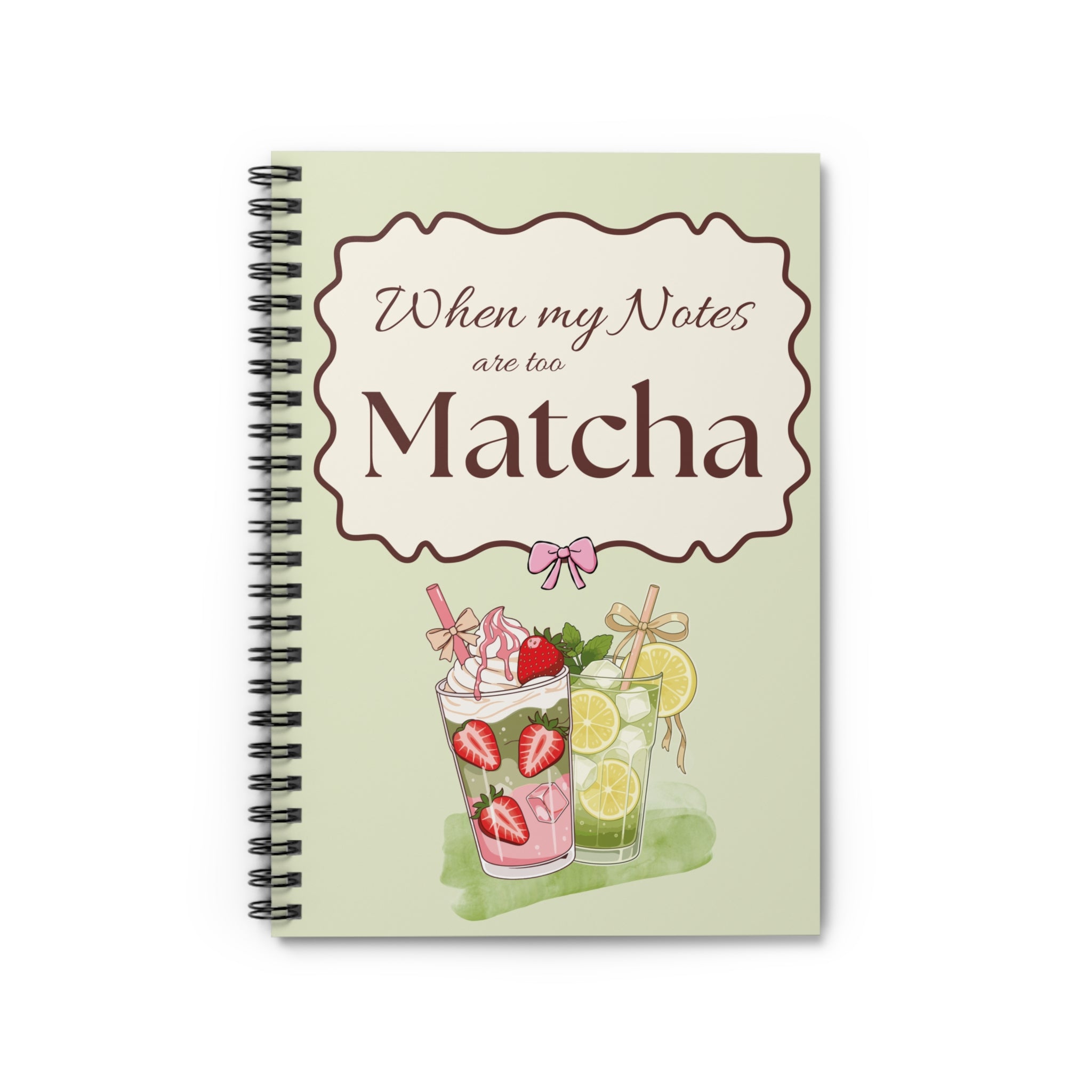 Matcha Notebook — "When my Notes are too Matcha" Cute Tea-Themed Spiral Journal