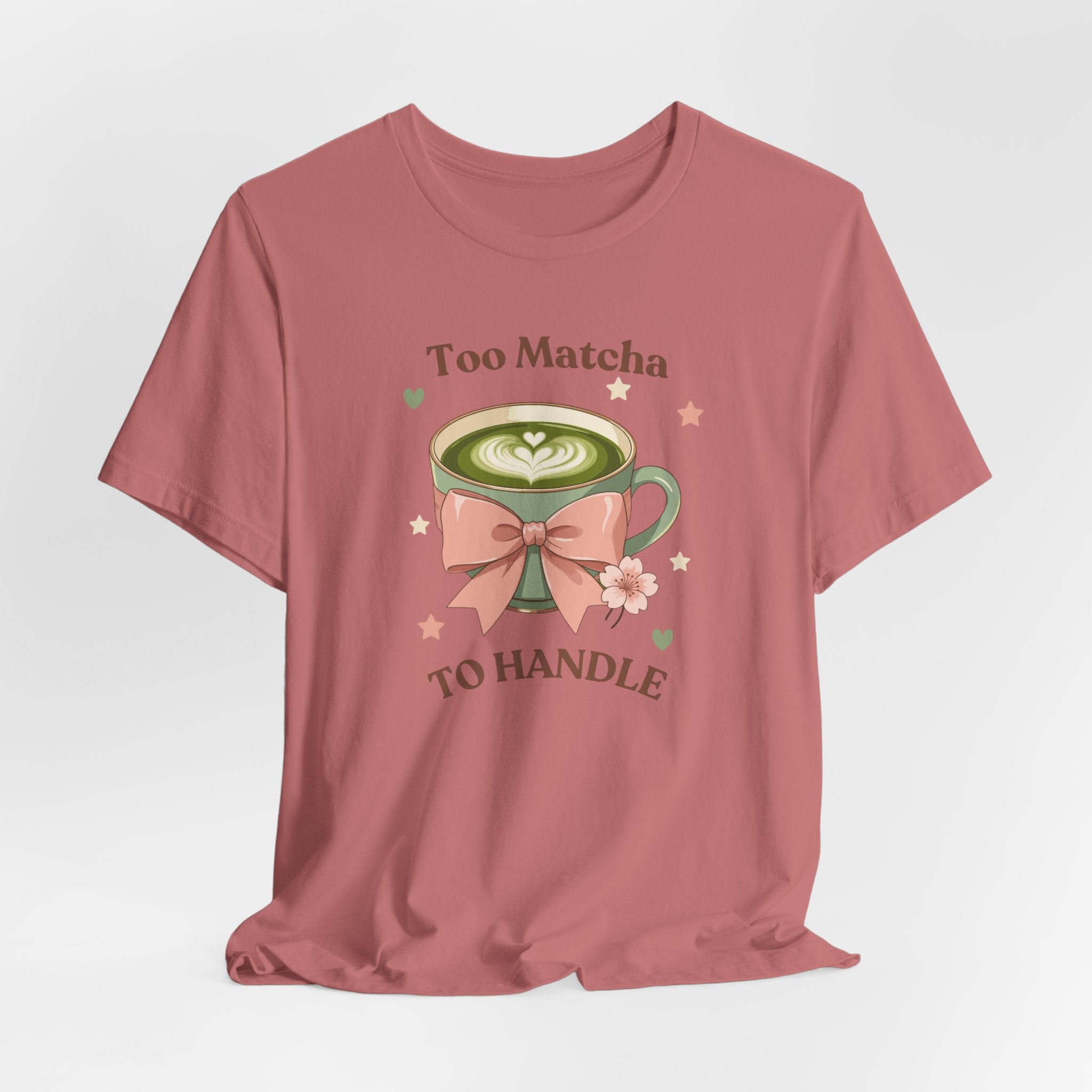 Too Matcha to Handle Tee — Cute Matcha Latte Graphic T-Shirt