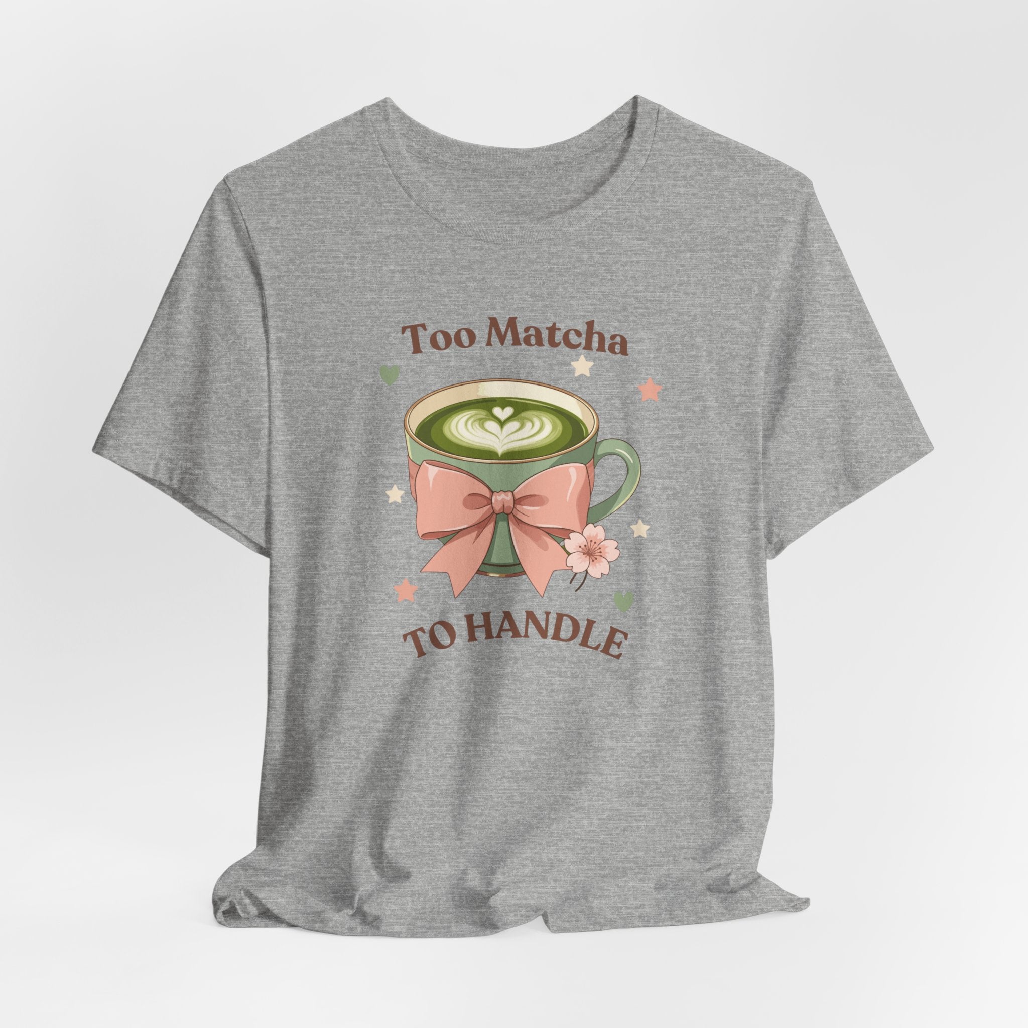 Too Matcha to Handle Tee — Cute Matcha Latte Graphic T-Shirt