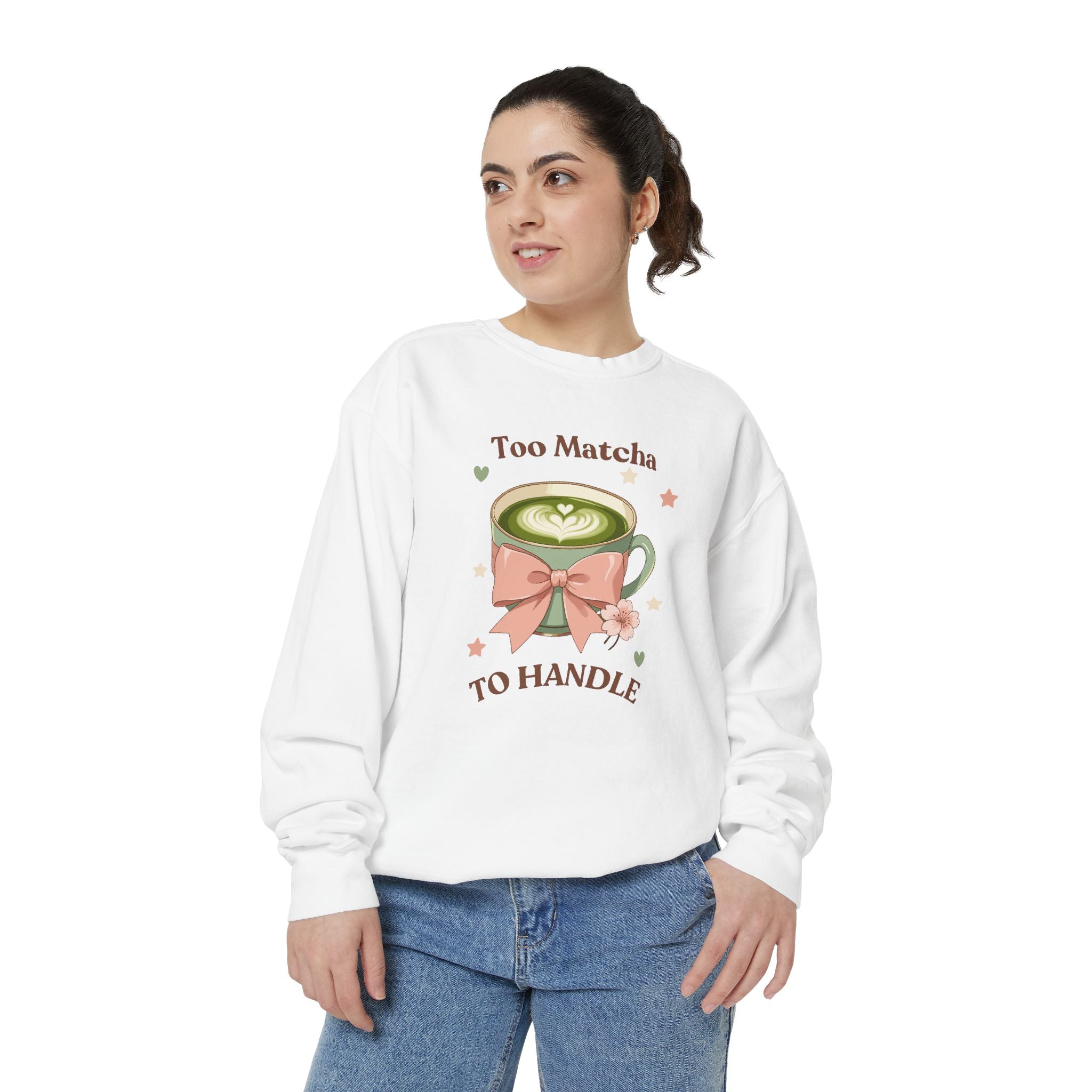 Matcha Sweatshirt — "Too Matcha to Handle" Cozy Tea Lover Pullover