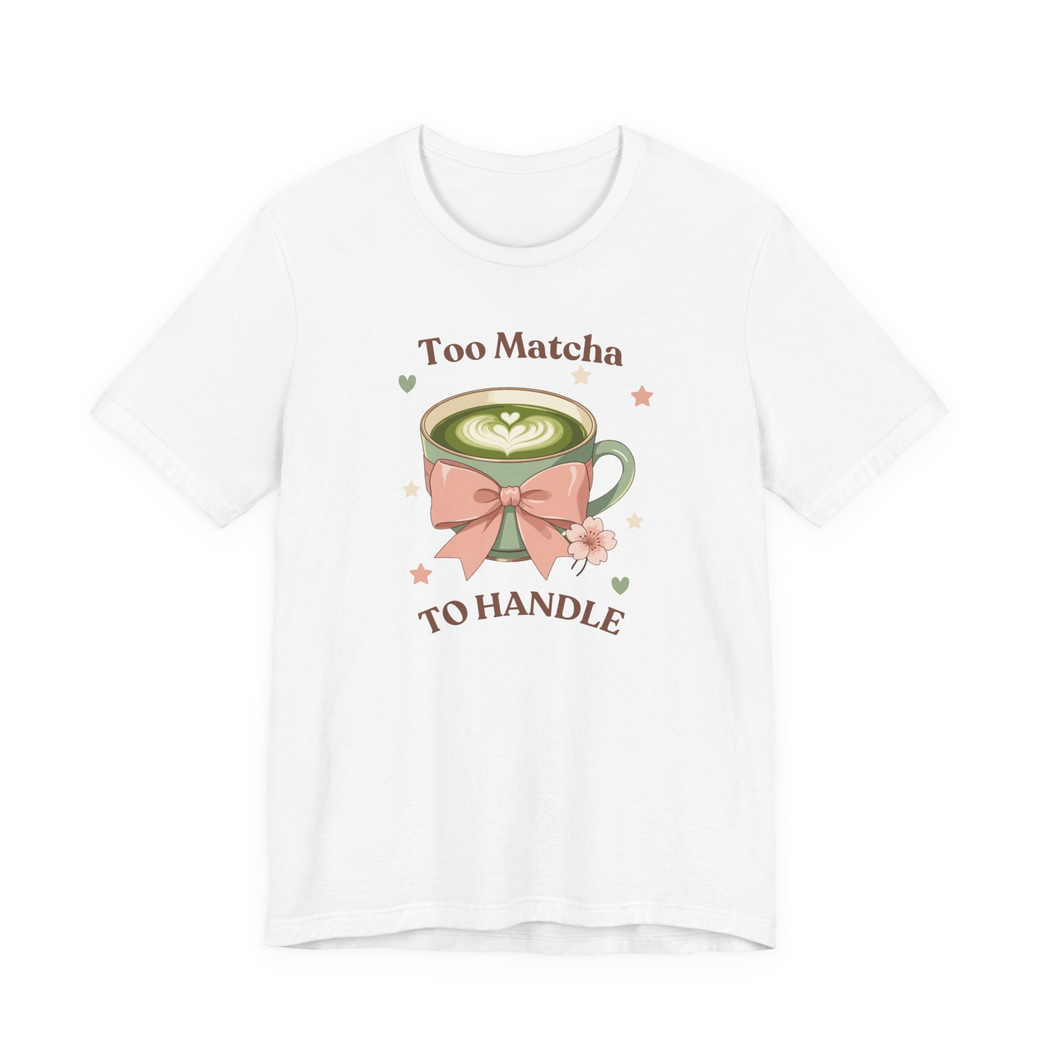 Too Matcha to Handle Tee — Cute Matcha Latte Graphic T-Shirt