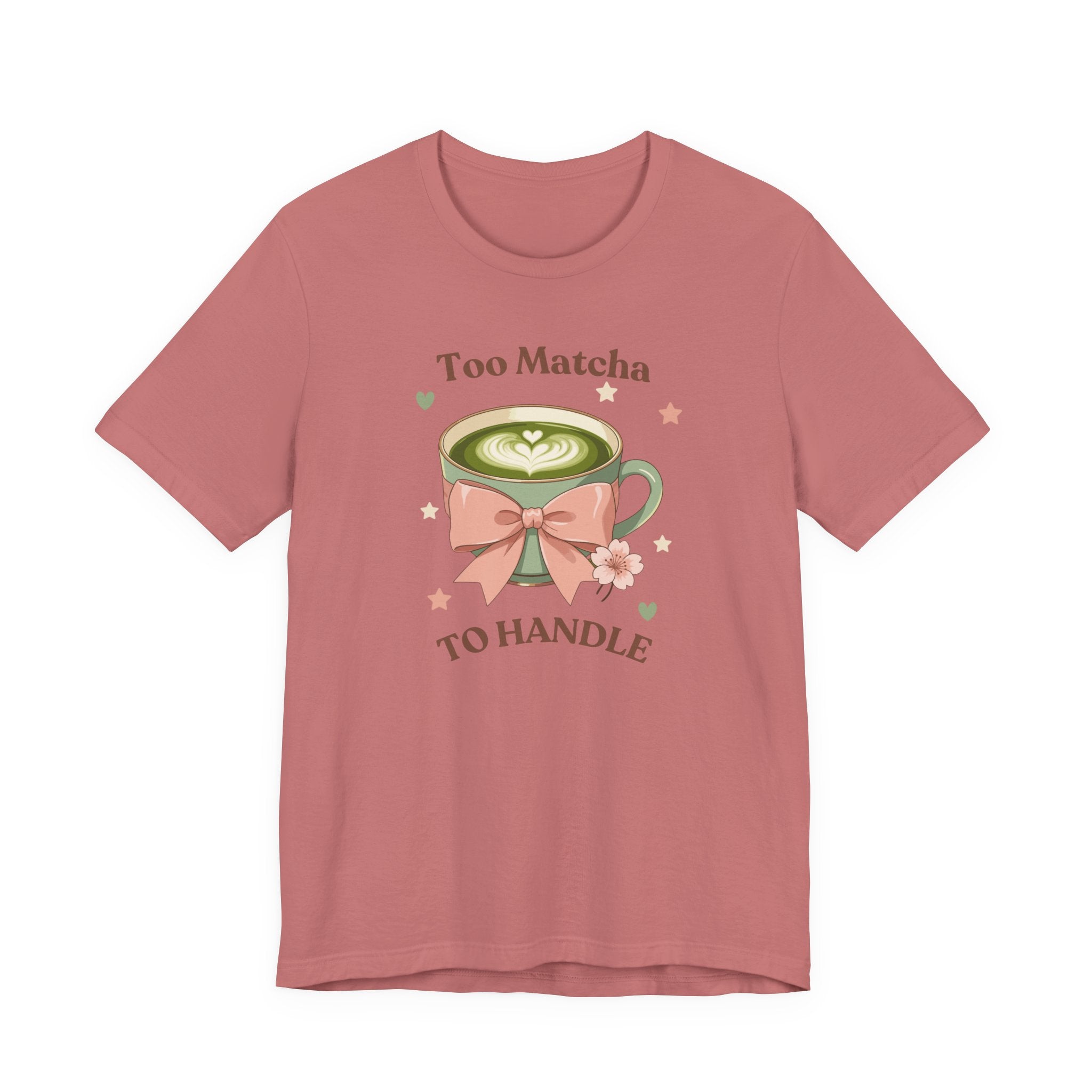 Too Matcha to Handle Tee — Cute Matcha Latte Graphic T-Shirt